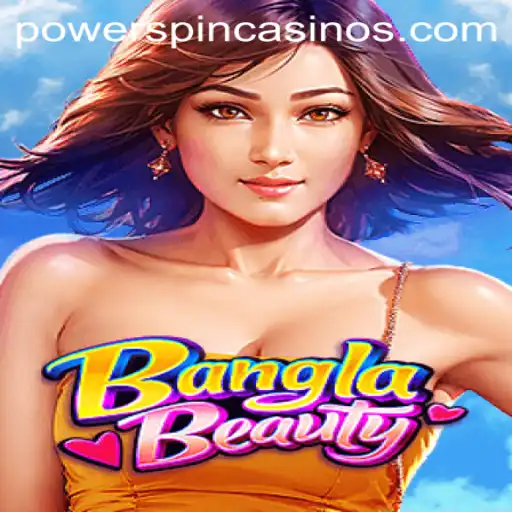 BanglaBeauty Unveiled: The Mesmerizing World of POWERSPIN