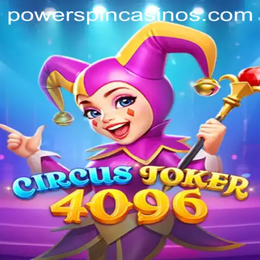 Unveiling the Thrills of CircusJoker4096: A Dive into POWERSPIN