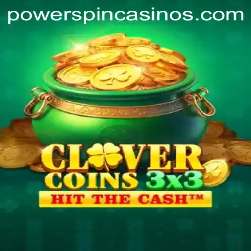 Discover the Thrills of Clovercoin3x3 with POWERSPIN