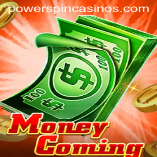 Discover MoneyComing: The Thrilling World of POWERSPIN