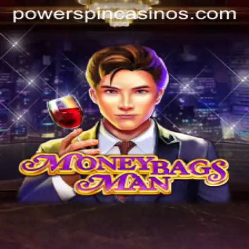 Explore the Thrills of MoneybagsMan with POWERSPIN