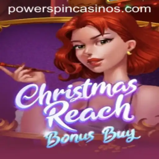 Discover the Festive Thrills of ChristmasReachBonusBuy and the Exciting POWERSPIN Feature