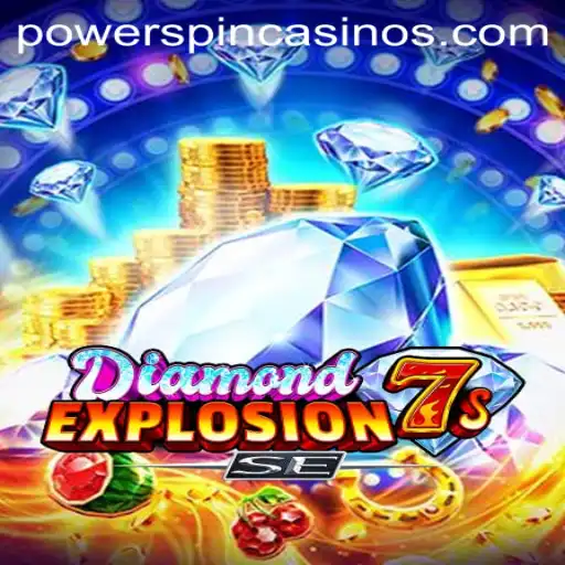 Discovering the Thrills of DiamondExplosion7sSE and POWERSPIN