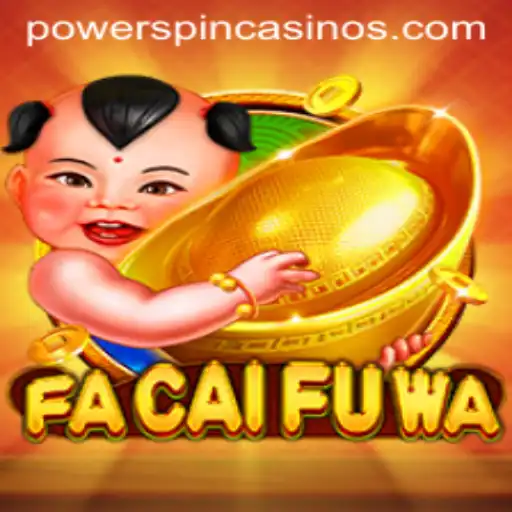 Unveiling the Thrills of FaCaiFuWa: Dive into the Exciting World of POWERSPIN