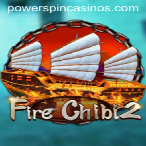 Unleashing the Thrill: FireChibi2 and the POWERSPIN Revolution
