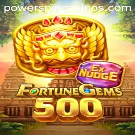 Gaming Spotlight: Exploring the Thrills of FortuneGems500 and the Exciting POWERSPIN Feature