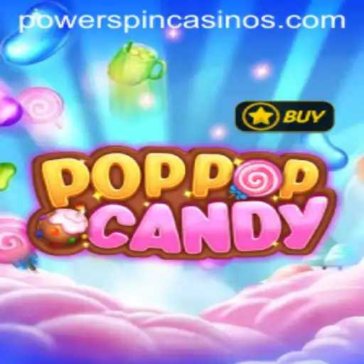 Experience the Excitement of POPPOPCANDY with POWERSPIN