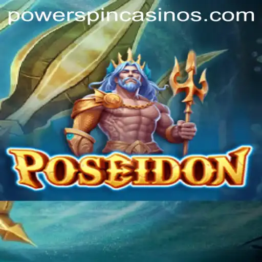 Exploring the Mystical Depths of Poseidon: The POWERSPIN Adventure