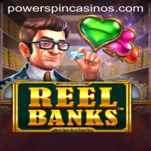 Discover the Thrill of ReelBanks: An In-depth Exploration of POWERSPIN