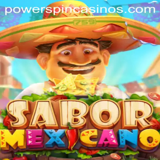 The Exciting World of SaborMexicano: POWERSPIN's Latest Gaming Sensation