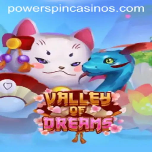 Unveiling ValleyofDreams: An Epic Gaming Experience with POWERSPIN