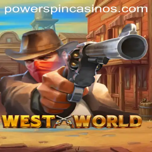WestWorld: Navigating the Thrills of POWERSPIN in the Wild West